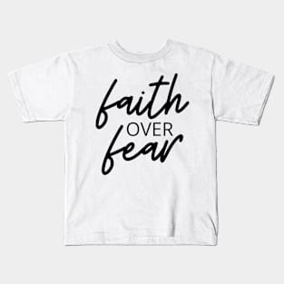 Faith Over Fear - Christian Kids T-Shirt